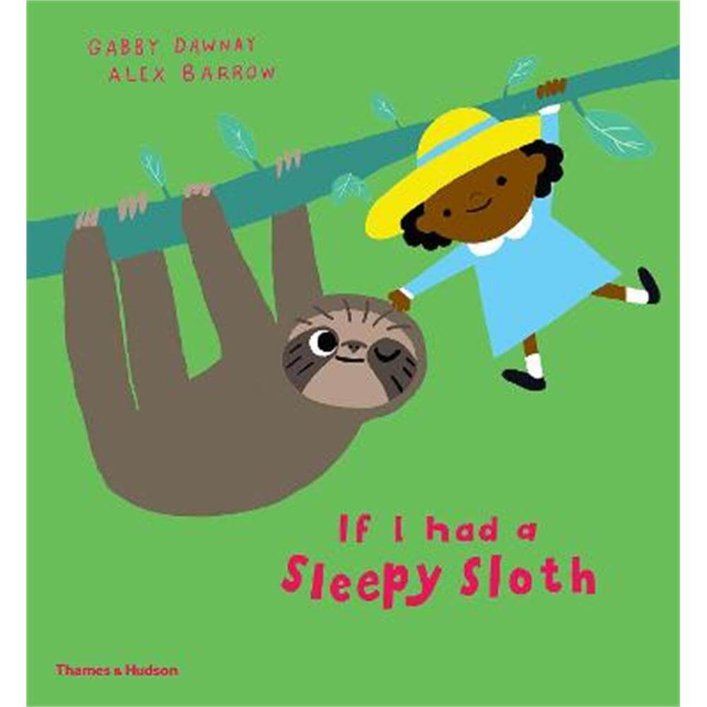 If I had a sleepy sloth (Hardback) - Gabby  Dawnay